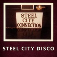 Steel City Connection, Steel City Disco (12")