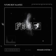 Future Beat Alliance, Reward System.1 (12")