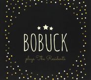 Charles Bobuck, Bobuck Plays The Residents (CD)