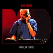 Rob Smith aka RSD, Mixwork In Dub (CD)