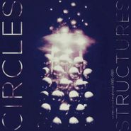 Circles, Structures: Unreleased Material 1985-1989 (CD)