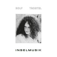 Rolf Trostel, Inselmusik (CD)