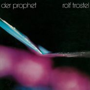 Rolf Trostel, Der Prophet (CD)