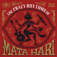 Various Artists, The Crazy Rhythms Of Mata Hari (LP)