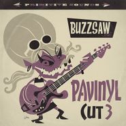 Various Artists, Buzzsaw Joint: Pavinyl - Cut 3 (LP)