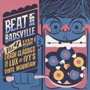 Various Artists, Beat From Badsville Vol. 4: Even More Trash Classics From Lux & Ivy's Vinyl Mountain (CD)