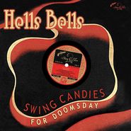 Various Artists, Hells Bells: Swing Candies For Doomsday (10")