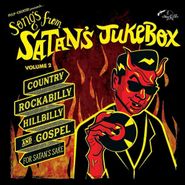 Various Artists, Songs From Satan's Jukebox Vol. 2: Country, Rockabilly, Hillbilly & Gospel For Satan's Sake (10")