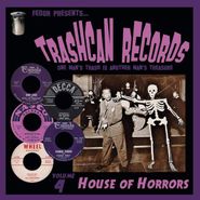 Various Artists, Trashcan Records Vol. 4: House Of Horrors (10")