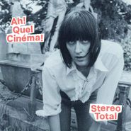 Stereo Total, Ah! Quel Cinéma! (CD)