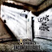 Nick Oliveri's Uncontrollable, Leave Me Alone (CD)