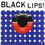 Black Lips, Does She Want (7")