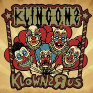 The Klingonz, Klownz R Us (LP)