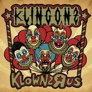 The Klingonz, Klownz R Us (CD)