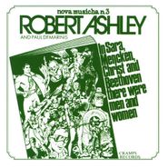 Robert Ashley, In Sara, Mencken, Christ & Beethoven There Were Men & Women (CD)