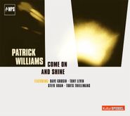 Patrick Williams, Come On And Shine (CD)