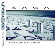 Saga, Pleasure & The Pain (CD)