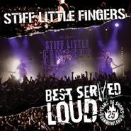 Stiff Little Fingers, Best Served Loud - Live At Barrowlands (CD)
