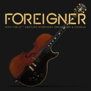 Foreigner, Foreigner With The 21st Century Symphony Orchestra & Chorus (LP)