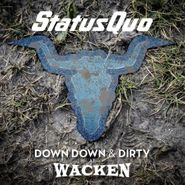 Status Quo, Down Down & Dirty At Wacken (CD)