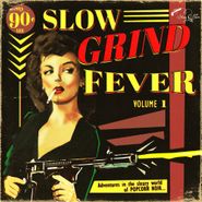 Various Artists, Slow Grind Fever Volume 1 (LP)