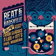 Various Artists, Beat From Badsville 4: Even More Trash Classics From Lux & Ivy's Vinyl Mountain (10")