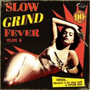 Various Artists, Slow Grind Fever Vol. 6 (LP)