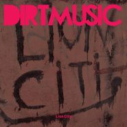Dirtmusic, Lion City (LP)