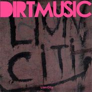 Dirtmusic, Lion City (CD)