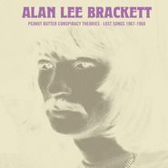 Alan Lee Brackett, Peanut Butter Conspiracy Theories · Lost Songs 1967-1968 (LP)