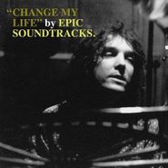 Epic Soundtracks, Change My Life [Spanish Issue] (LP)