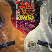 Various Artists, Tani: Disco Rumba & Flamenco Boogie (LP)