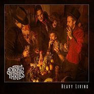 Dirty Thrills, Heavy Living (LP)