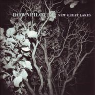 Downpilot, New Great Lakes (CD)
