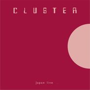 Cluster, Japan Live [180 Gram Vinyl] (LP)