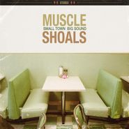 Various Artists, Muscle Shoals: Small Town Big Sound (CD)