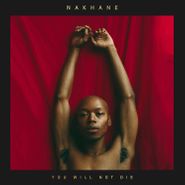 Nakhane, You Will Not Die [Deluxe Edition] (CD)