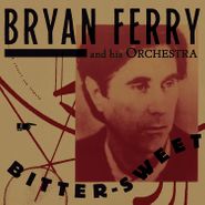 Bryan Ferry, Bitter-Sweet (LP)