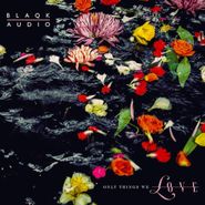 Blaqk Audio, Only Things We Love (CD)