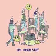 Pup, Morbid Stuff [Pink / Oxblood Colored Vinyl] (LP)