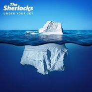 The Sherlocks, Under Your Sky (LP)