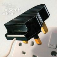Gilbert O'Sullivan, A Scruff At Heart (CD)