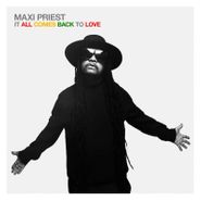 Maxi Priest, It All Comes Back To Love (CD)