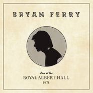 Bryan Ferry, Live At The Royal Albert Hall 1974 (CD)