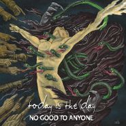 Today Is The Day, No Good To Anyone (LP)