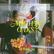 Mighty Oaks, All Things Go (LP)