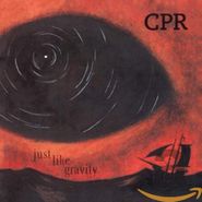 CPR, Just Like Gravity (CD)