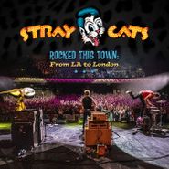 Stray Cats, Rocked This Town: From LA To London (CD)