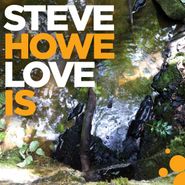Steve Howe, Love Is (CD)