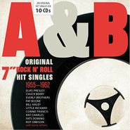 Various Artists, A & B: Original 7" Rock 'n' Roll Hit Singles 1955-1962 [Box Set] (CD)